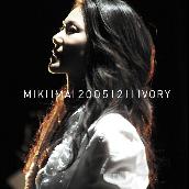 20051211IVORY (Live)