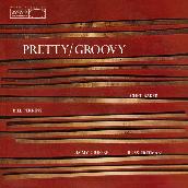 Pretty/Groovy (Expanded Edition)
