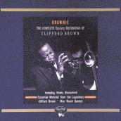 Brownie: The Complete EmArcy Recordings Of Clifford Brown