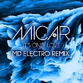 It's Only Love (MD Electro Remix)
