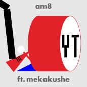 YT(ft. mekakushe)