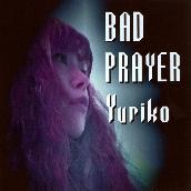 BAD PRAYER
