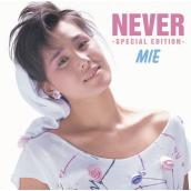 NEVER －Special Edition－