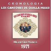 Los Cantores de Quilla Huasi Cronologia - Mejor Que Nunca (1971)