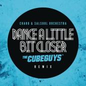 Dance a Little Bit Closer (The Cube Guys Remix)