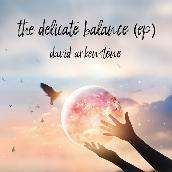 The Delicate Balance