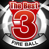 The Best 3 Fire Ball