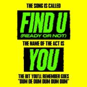 Find U (Ready Or Not) (Extended Mix)