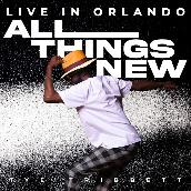 All Things New (Live In Orlando)