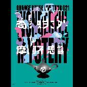 20th Anniversary ORANGE RANGE LIVE TOUR 021 〜奇想天外摩訶不思議〜 Live at Zepp Tokyo