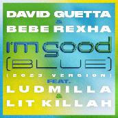 I'm Good (Blue) [feat. Bebe Rexha, Ludmilla and LIT killah] [2023 Version]