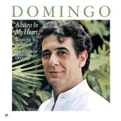 Placido Domingo: Always in My Heart - Siempre en mi corazon