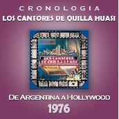 Los Cantores de Quilla Huasi Cronologia - De Argentina a Hollywood (1976)
