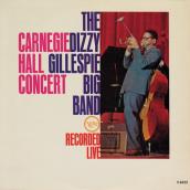 The Dizzy Gillespie Big Band - Carnegie Hall Concert (Live At Carnegie Hall ／ 1961)