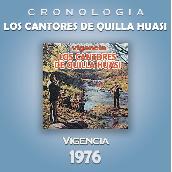 Los Cantores de Quilla Huasi Cronologia - Vigencia (1976)
