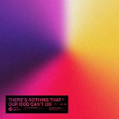 There’s Nothing That Our God Can’t Do (Live)