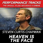 Heaven Is The Face (Performance Tracks)