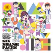 SIX SHAME FACES ～今夜も最高!!!!!!～