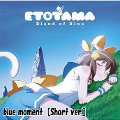 blue moment[Short ver.]