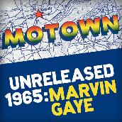 Motown Unreleased 1965: Marvin Gaye