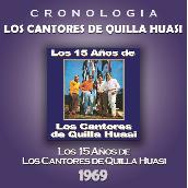 Los Cantores de Quilla Huasi Cronologia - Los 15 Anos de Los Cantores de Quilla Huasi (1969)
