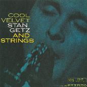 Cool Velvet: Stan Getz And Strings