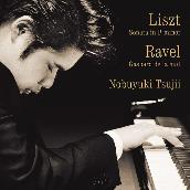 リスト:ピアノ･ソナタ ロ短調 / ラヴェル:夜のガスパール