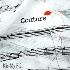 Kis-My-Ft2「Couture」
