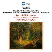 Faure: Pelleas et Melisande, Masques et bergamasques, Pavane & Ballade pour piano et orchestre