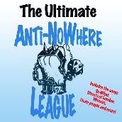 The Ultimate Anti-Nowhere League