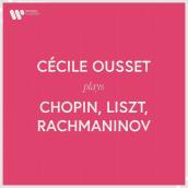 Cecile Ousset Plays Chopin, Liszt, Rachmaninov