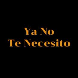 Ya No Te Necesito