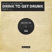 Drink To Get Drunk (Remixes)