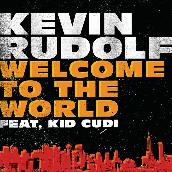 Welcome To The World featuring キッド・カディ