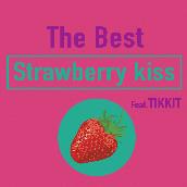 Strawberry Kiss (feat Tikkit)