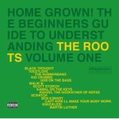 Home Grown! The Beginner's Guide To Understanding The Roots Volume 1 (Explicit Version)