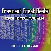 Fragment Break Beats Extreme Individual Track Making
