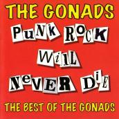 Punk Rock Will Never Die: The Best Of The Gonads