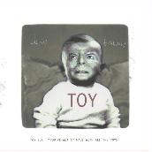 Toy - EP (‘You’ve got it made with all the toys’)