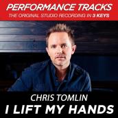 I Lift My Hands (Performance Tracks)