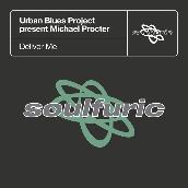 Deliver Me (Urban Blues Project present Michael Procter)