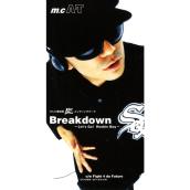 Breakdown ～Let's Go Rookie Boy～