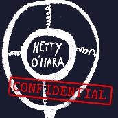 Hetty O'Hara Confidential