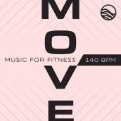 MOVE: Music For Fitness (140 BPM) (140 BPM)