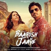 Baarish Ki Jaaye featuring Nawazuddin Siddiqui, Sunanda Sharma