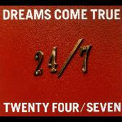 24／7 -TWENTY FOUR／SEVEN-