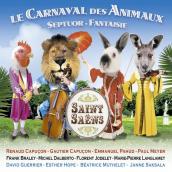Saint-Saens: Le carnaval des animaux, Septuor & Fantaisie