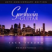 Gershwin on Guitar (25th Anniversary Edition ／ Remastered 2022)