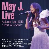 May J. Live Autumn Tour 2013 ～Best & Covers～