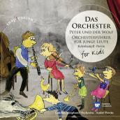 Das Orchester for Kids. Prokofiev: Peter und der Wolf - Britten: Orchesterfuhrer fur Junge Leute